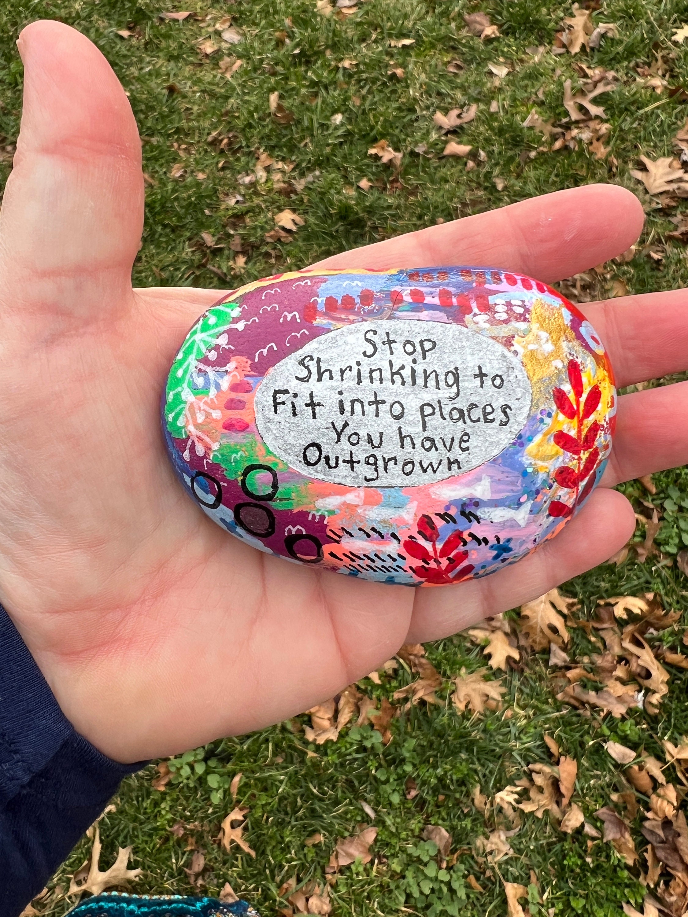 Empowering Rock - 'stop Shrinking to Fit Into Places You Have Outgrown ...