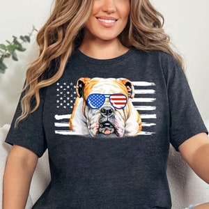 Bulldog 4th of July TShirt, Bull Dog Fourth of July T-shirt, Dog Mom Dog Dad 4th July Shirt, America Patriotic Independence Day Tee