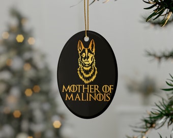 Mother Of Malinois Ceramic Ornaments