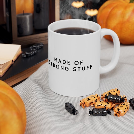 Made of Strong Stuff Ceramic Mug 11oz Coffee Lovers Gift Tea 