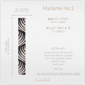 K&ouml;nnte beinhalten: Ein schwarz-wei&szlig;es Perlenmuster f&uuml;r ein Armband namens "Madame No.1". Das Muster ist 17 cm hoch und 2,3 cm breit. Das Muster wird mit Miyuki Delica 11 Perlen hergestellt und verwendet den Peyotestich. Das Muster enth&auml;lt eine PDF-Datei mit den Parametern des Armbands, den Farben und der Anzahl der Perlen, zwei Arten von Graphen, eine Mustermaske, eine Wortkarte und eine JPG-Datei. Das Muster enth&auml;lt keine Anweisungen f&uuml;r Stiche oder einen Verschluss.