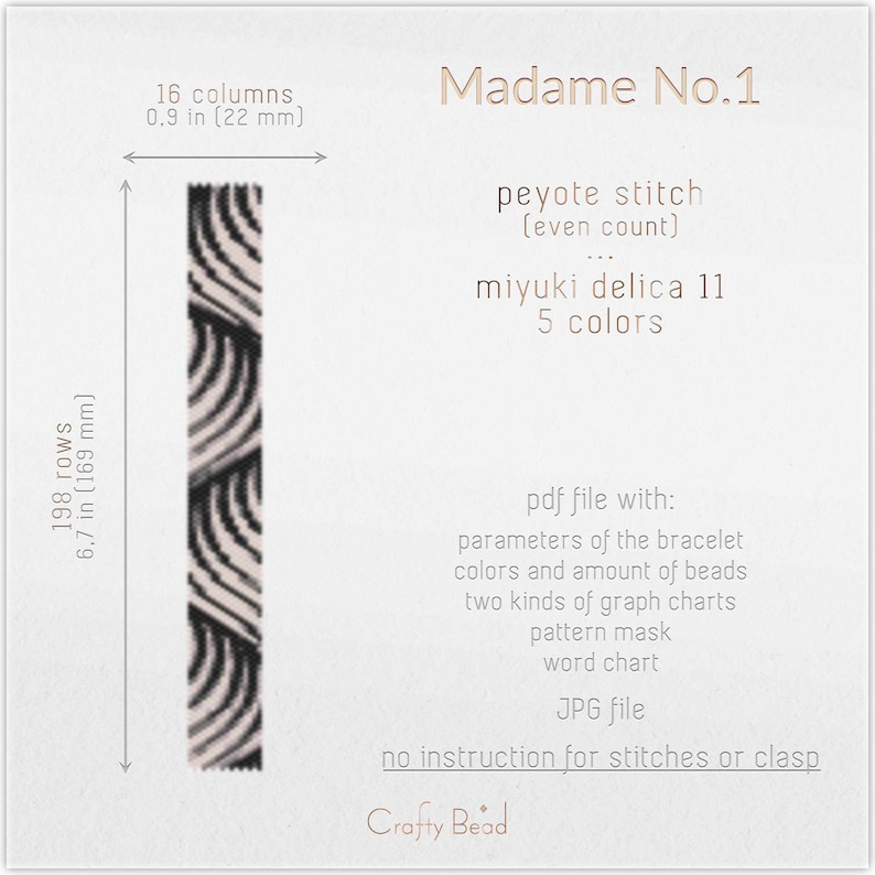 K&ouml;nnte beinhalten: Ein schwarz-wei&szlig;es Perlenmuster f&uuml;r ein Armband namens "Madame No.1". Das Muster ist 17 cm hoch und 2,3 cm breit. Das Muster wird mit Miyuki Delica 11 Perlen hergestellt und verwendet den Peyotestich. Das Muster enth&auml;lt eine PDF-Datei mit den Parametern des Armbands, den Farben und der Anzahl der Perlen, zwei Arten von Graphen, eine Mustermaske, eine Wortkarte und eine JPG-Datei. Das Muster enth&auml;lt keine Anweisungen f&uuml;r Stiche oder einen Verschluss.