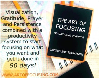 The Art of Focusing - 90 Day Goal Planner