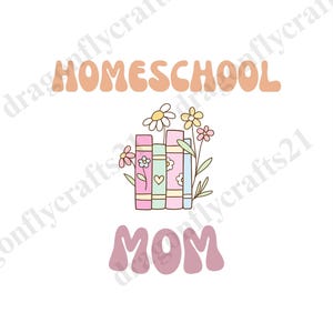 Sublimation shirt homeschool mom design, png homeschool mom, teacher
