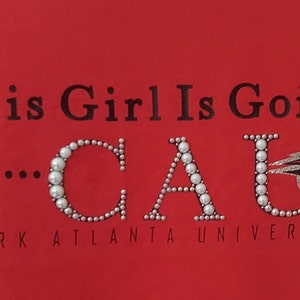 This Girl Is Going to CAU,  Clark Atlanta University, Panther, HBCU-ish, Historic Black College/University, HBCU T-Shirt