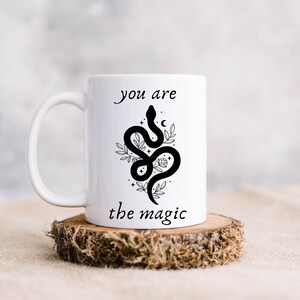 You Are The Magic Mug | Witchy Mug | Spiritual Mug | Crystal Lover Mug | Mystical Mug