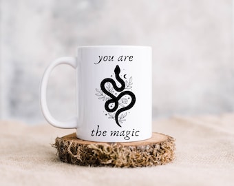 You Are The Magic Mug | Witchy Mug | Spiritual Mug | Crystal Lover Mug | Mystical Mug