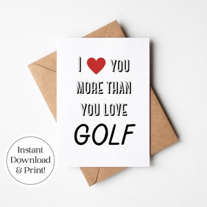 Afdrukbare golfkaart | Verjaardag of verjaardagskaart | Grappige kaart | Ik hou meer van jou dan van golf | Directe download