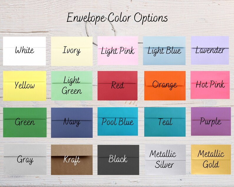 May include: A chart showing 20 different envelope color options. The colors include white, ivory, light pink, light blue, lavender, yellow, light green, red, orange, hot pink, green, navy, pool blue, teal, purple, gray, kraft, black, metallic silver, and metallic gold.