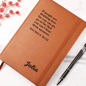 Custom Leather Journal, Personalized Saying or Quote with Name, Great Gift for any Occasion