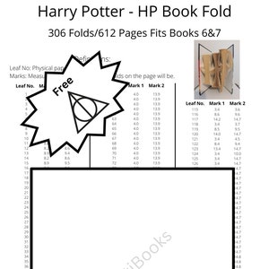 May include: A black and white diagram showing how to fold a book into a compact shape. The diagram includes instructions for folding a book with 306 folds and 612 pages. The diagram also includes the text "Harry Potter - HP Book Fold" and "306 Folds/612 Pages Fits Books 6&7".