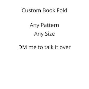 306. Custom Book Folding Pattern - Pattern Only - Free Instructions