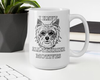 All-Terrier Motives Yorkie Mug, Yorkshire Terrier Mug, Yorkie Lover Coffee Mug, Yorkie Mom Gift, Yorkie Dad Gift, Funny Dog Gift, Yorkie Mug