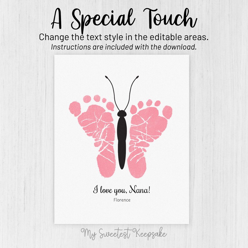 May include: Pink baby footprints in the shape of a butterfly with a black butterfly body. The text "I love you, Nana!" and "Florence" is below the butterfly. The text "My Sweetest Keepsake" is at the bottom of the image.