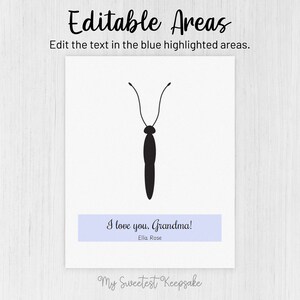 May include: A black and white printable butterfly silhouette with the text "I love you, Grandma!" and "Ella Rose" on a light blue background. The text is editable.