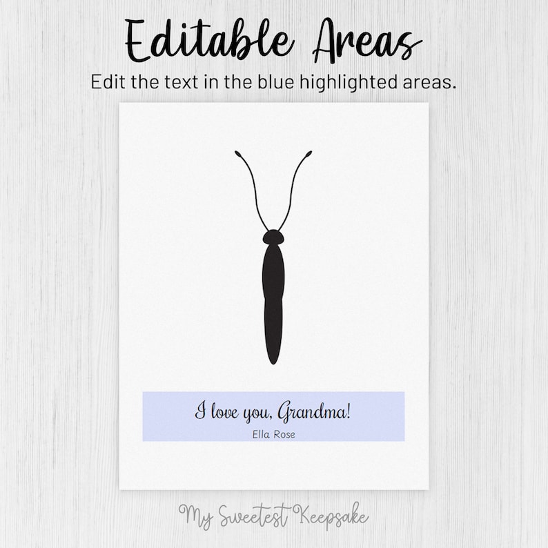 May include: A black and white printable butterfly silhouette with the text "I love you, Grandma!" and "Ella Rose" on a light blue background. The text is editable.