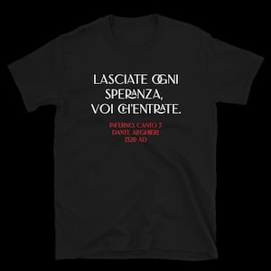 Dante&#39;s Inferno tshirt, Famous Quotes, Custom shirts, Italian Pride, Ancient Literature