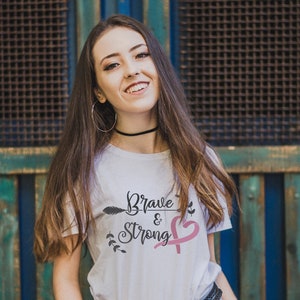Cancer T-Shirt, Motivational Shirt, Cancer Survivor Shirt, Strong Mama Gift, Brave And Strong Shirt, Strong Women Shirt, Cancer Support Tee
