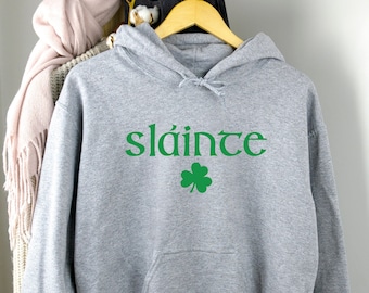 Slainte Hoodie, St Patricks Day Sweatshirt, Saint Patrick's Day, Slainte Sweatshirt, Happy St. Patricks Day, Luck of the Irish, Slainte