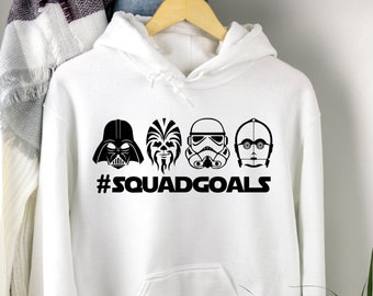 Squad Goals Hoodie, Star wars family and couple hoodie, star wars youth and toddler hoodie, gift for him and her, #squadgoals sweatshirts