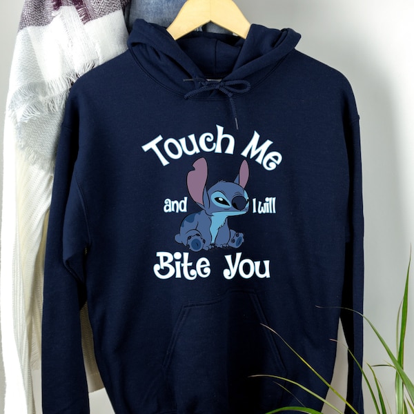 Touch Me And I Will Bite You Stitch Hoodie, Disney Stitch Hoodie, Lilo And Stitch, Disney Movie Sweatshirt, Ohana Means Family Shirt, Gift