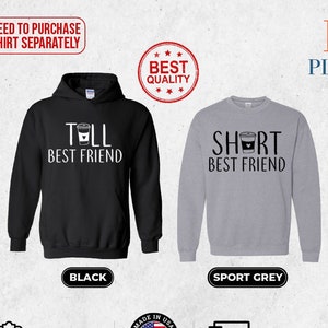 Best friend hoodie, Tall Best Friend, Short Best Friend, bestie hoodie, bff matching hoodie, besties matching hoodie, Best Friend hoodie