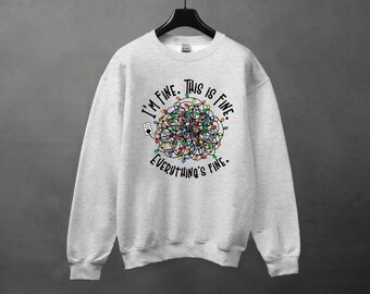 Alles ist in Ordnung Sweatshirt, Weihnachtssweatshirt, Sweatshirts Frauen, Weihnachtssweatshirt Frauen, Weihnachtslichter Sweatshirt