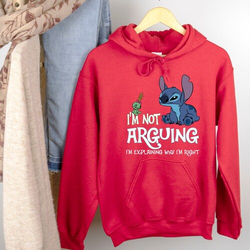 I'm Not Arguing Stitch Hoodie, Disney Stitch Hoodie, Lilo And Stitch, Disney Movie Sweatshirt, Stitch Fun Hoodie, Disney Stitch Sweatshirt