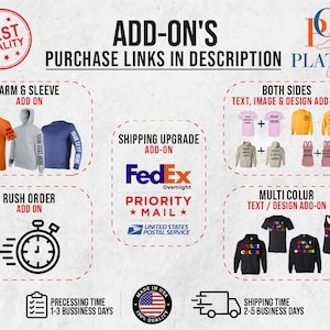 May include: A graphic showing different add-on options for customising apparel. The add-ons include arm and sleeve, both sides, rush order, shipping upgrade, and multi-colour text/design. The graphic also includes the text "PURCHASE LINKS IN DESCRIPTION" and "PLATIN Collection".
