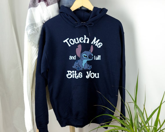 Touch Me and I Will Bite You Stitch Hoodie Disney Stitch Hoodie Lilo and Stitch Disney Movie Sweatshirt Ohana Means Family Shirt Gift Etsy