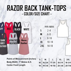 May include: Size chart for razorback tank tops in various colors, including navy, red, black, white, dark grey heather, athletic heather, and mauve heather. The chart shows the corresponding sizes for each color, ranging from small to 2XL. The chart also includes measurements in inches for body width, 1 inch below armhole, and center front length.