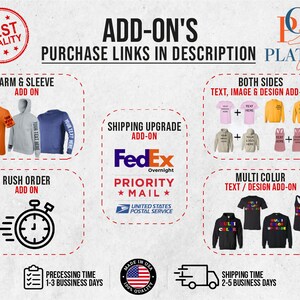 May include: A graphic showing different add-on options for customizing apparel. The add-ons include arm and sleeve, both sides, rush order, shipping upgrade, and multi-color text/design. The graphic also includes the text "PURCHASE LINKS IN DESCRIPTION" and "PLATIN Collection".