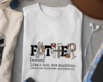 Father Noun T-shirt, Father Like a Dad But Mightier Shirt, Father's Day Gift Idea, Funny Father Shirt, Father Definition Tee, Hero Dad Shirt