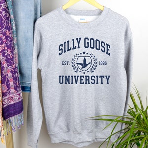 Silly Goose University Sweatshirt, Unisex Silly Goose University Hoodie, Funny Men&#39;s Sweatshirt, Funny Gift for Guys, Funny Goose Hoodie