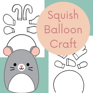 May include: Printable craft template for making a squish balloon mouse. The template includes a gray mouse body, ears, and a circle for the balloon. The text "Squish Balloon Craft" is in a pink circle.