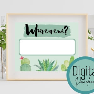Where is the Teacher Classroom Sign | Class Location Door Sign | Printable Where&#39;s the Class Sign | We Are Here Cactus Theme Message Board
