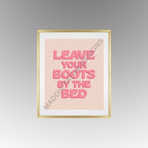 Leave your Boots Art Print