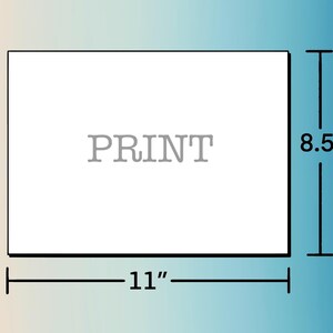 May include: A white rectangular print with the word "PRINT" in gray text. The print measures 11 inches by 8.5 inches.