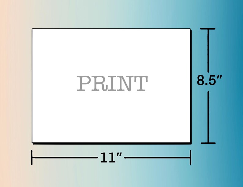 May include: A white rectangular print with the word "PRINT" in gray text. The print measures 11 inches by 8.5 inches.