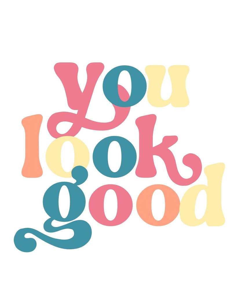 You Look Good SVG / You Look Good PNG / Digital Wall Art / Cut Etsy