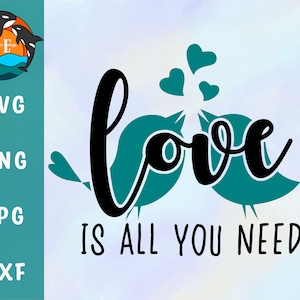 El amor es todo lo que necesitas SVG - Love SVG - Lovebirds SVG - Cute Birds Digital Cut File for diy Crafts and Decor