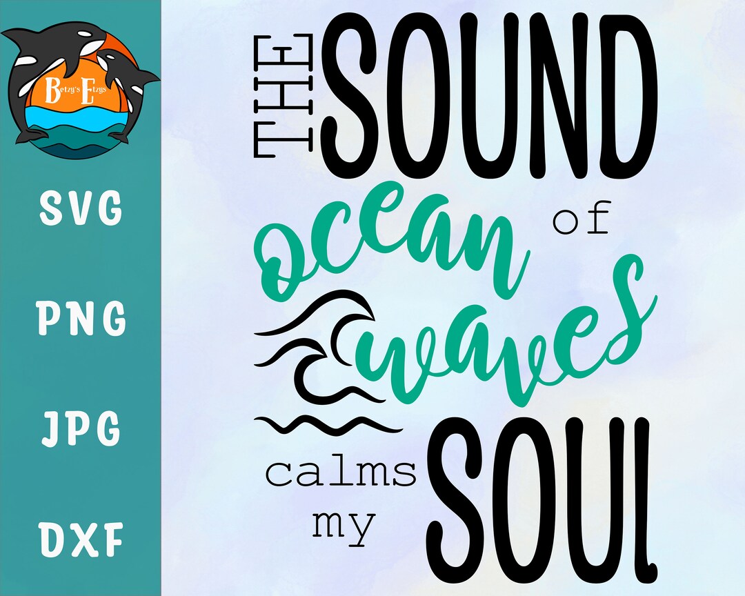 the sound of ocean waves calms my soul