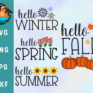 May include: Four digital designs featuring the text "hello" followed by the name of a season: winter, spring, summer, and fall. Each design includes a graphic representing the season: snowflakes, tulips, sunflowers, and pumpkins.