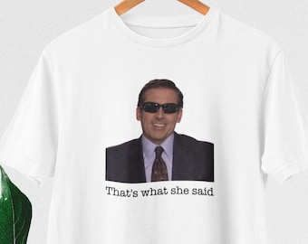 -shirt C'est ce qu'elle a dit | -shirt Michael Scott | -shirt des fans du bureau | -shirt drôle Michael Scott | Cadeau t-shirt série télé The Office