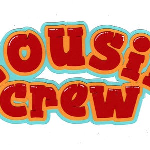 Cousin Crew Title for scrapbooking layout