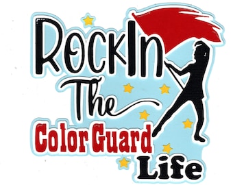 Rockin the Color Guard Life paper piece die cut embellishment