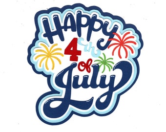 Happy 4th of July Title or embellishment for scrapbook.