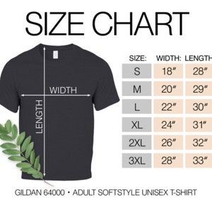 May include: Size chart for a Gildan 64000 Adult Softstyle Unisex T-Shirt. The chart shows the width and length measurements in inches for sizes S, M, L, XL, 2XL, and 3XL.