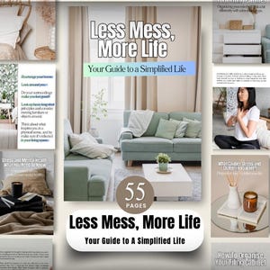 May include: A digital guide titled "Less Mess, More Life" with the subtitle "Your Guide to a Simplified Life." The cover features a living room scene with a sofa, coffee table, and text. The guide has 55 pages.