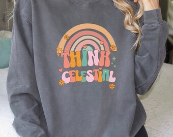 Think Celestial General Conference Quote Sweatshirt LDS Shirt Trendy Women&#39;s T-Shirt Inspirational Quote Sweatshirt for Young Women Shirt